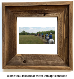 horse trail rides near me in Dunlap, Tennessee